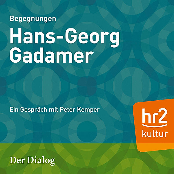 HR Edition - Der Dialog - Hans-Georg Gadamer, Peter Kemper