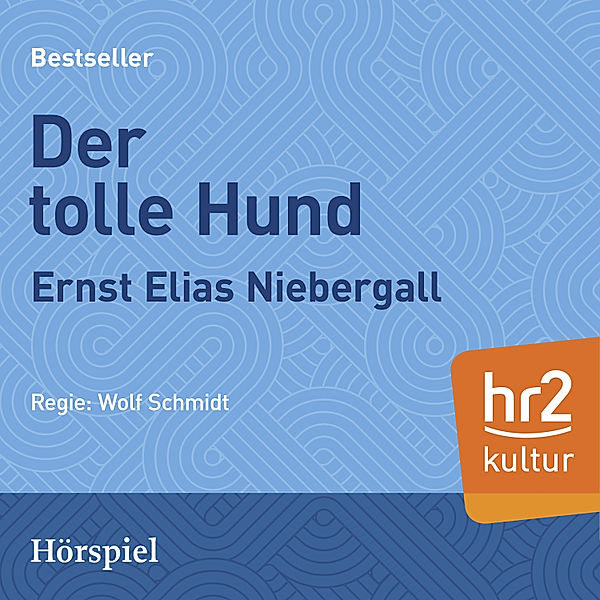 HR Edition - Der tolle Hund, Ernst Elias Niebergall