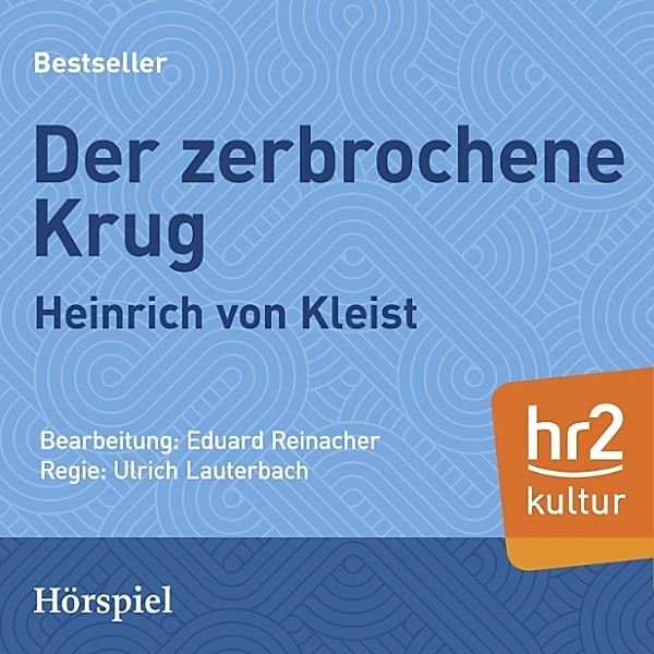 HR Edition - Der zerbrochene Krug, Heinrich von Kleist