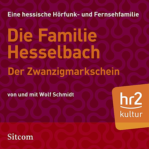 HR Edition - Die Familie Hesselbach - Der Zwanzigmarkschein, Wolf Schmidt
