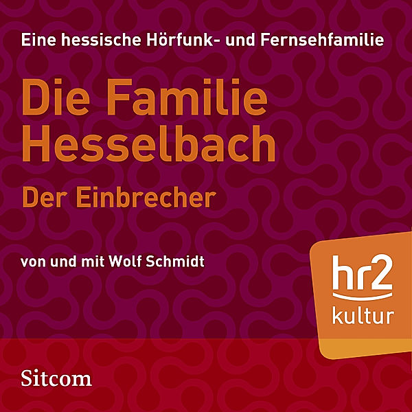 HR Edition - Die Familie Hesselbach - Der Einbrecher, Wolf Schmidt