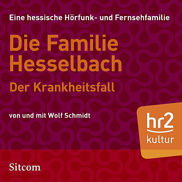 HR Edition - Die Familie Hesselbach - Der Krankheitsfall, Wolf Schmidt
