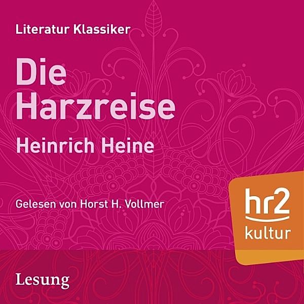 HR Edition - Die Harzreise, Heinrich Heine