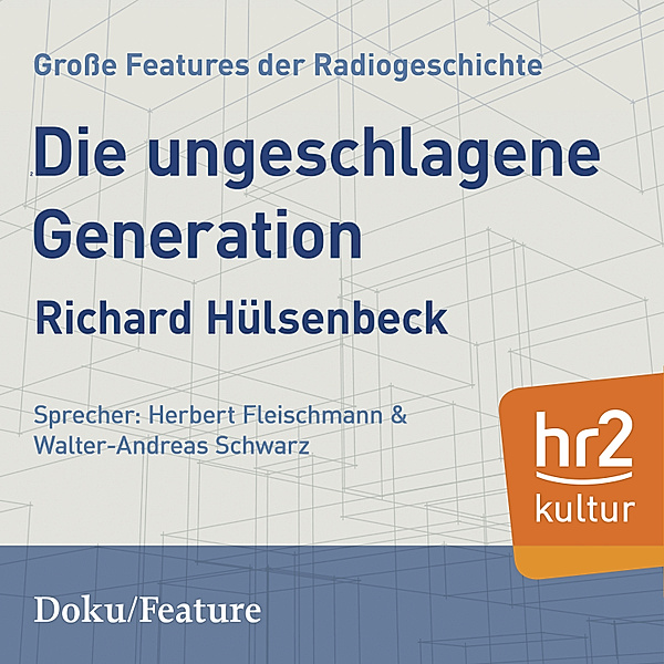 HR Edition - Die ungeschlagene Generation., Richard Huelsenbeck