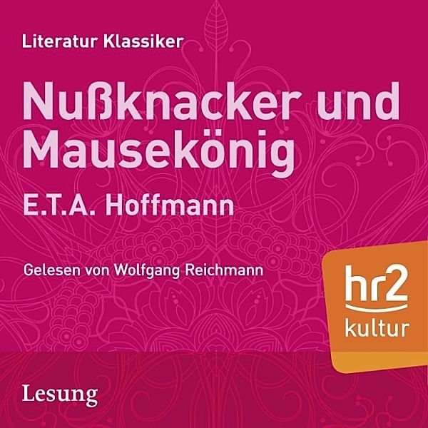 HR Edition - Nußknacker und Mäusekönig, E.T.A. Hoffmann