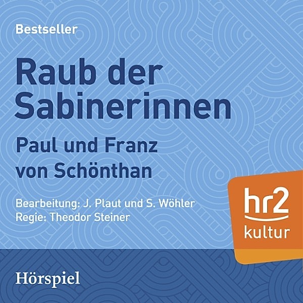 HR Edition - Raub der Sabinnerinnen, Franz von Schönthan, Paul von Schönthan