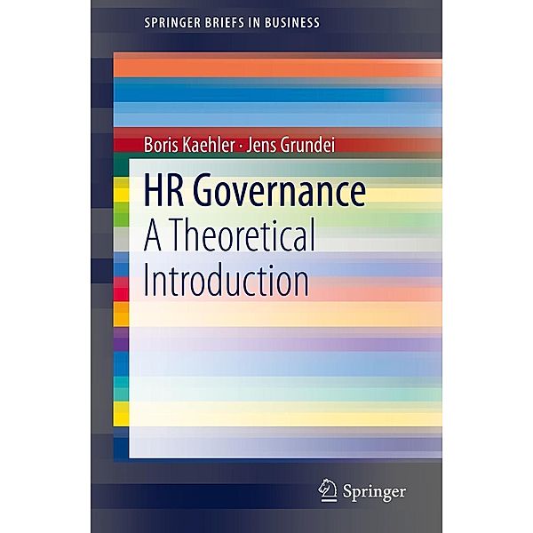 HR Governance / SpringerBriefs in Business, Boris Kaehler, Jens Grundei