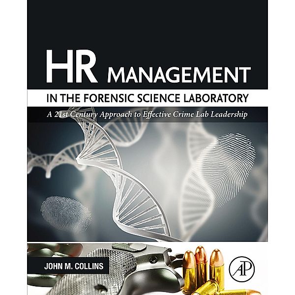 HR Management in the Forensic Science Laboratory, John M. Collins