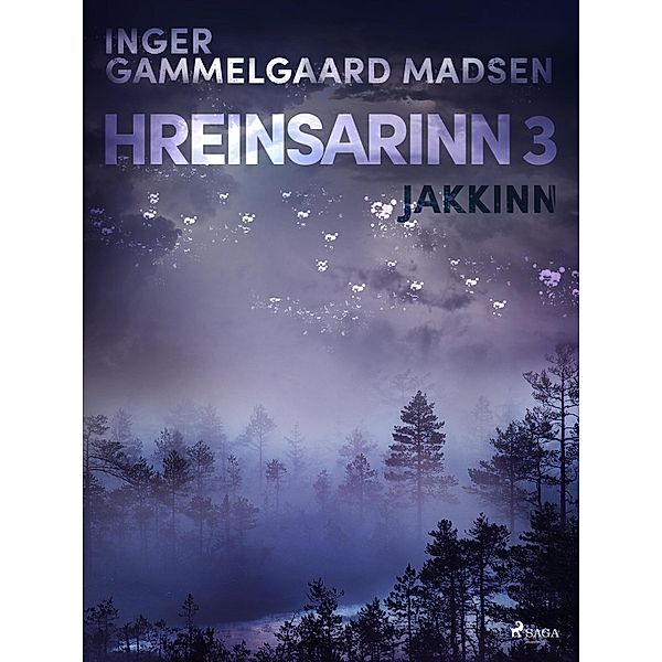 Hreinsarinn 3: Jakkinn / Hreinsarinn Bd.3, Inger Gammelgaard Madsen