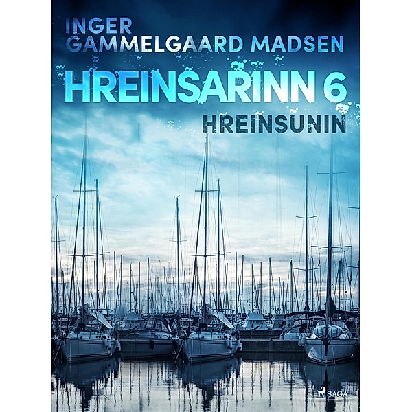 Hreinsarinn 6: Hreinsunin / Hreinsarinn Bd.6, Inger Gammelgaard Madsen