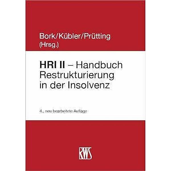 HRI II - Handbuch Restrukturierung in der Insolvenz