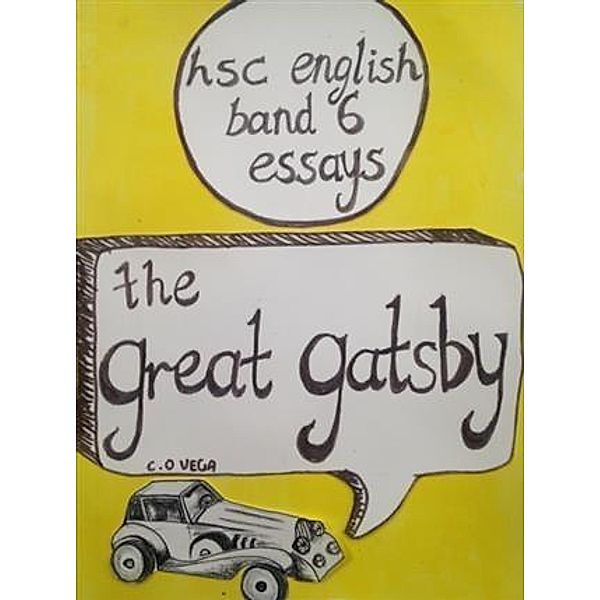 HSC English essays - The Great Gatsby, C. O Vega
