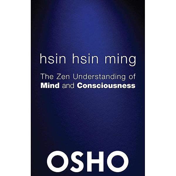 Hsin Hsin Ming / OSHO Classics