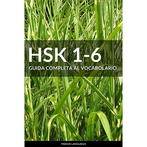 HSK 1-6 Guida Completa al Vocabolario, Pinhok Languages