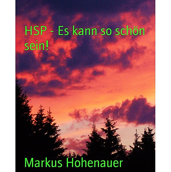 HSP - Es kann so schön sein!, Markus Hohenauer