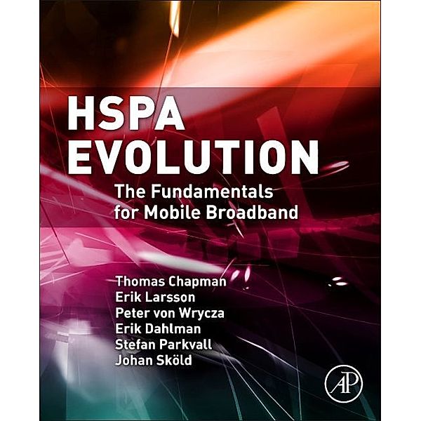 HSPA Evolution, Thomas Chapman, Erik Larsson, Peter von Wrycza, Erik Dahlman, Stefan Parkvall, Johan Skold