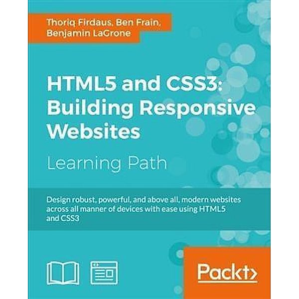 HTML5 and CSS3: Building Responsive Websites, Thoriq Firdaus