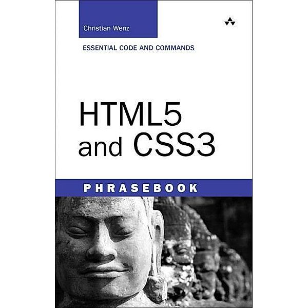 HTML5 and CSS3 Developer's Phrasebook, Christian Wenz