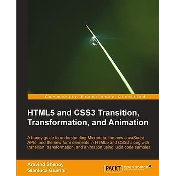 HTML5 and CSS3 Transition, Transformation, and Animation, Aravind Shenoy