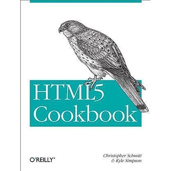 HTML5 Cookbook, Christopher Schmitt