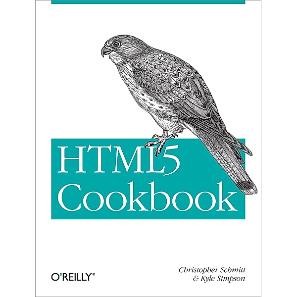 HTML5 Cookbook, Christopher Schmitt