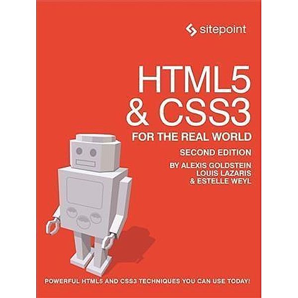 HTML5 & CSS3 For The Real World, Alexis Goldstein