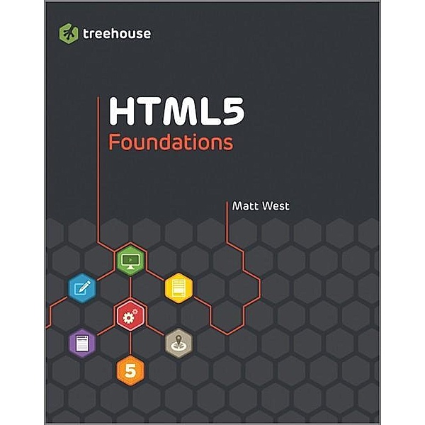 HTML5 Foundations, Matt West