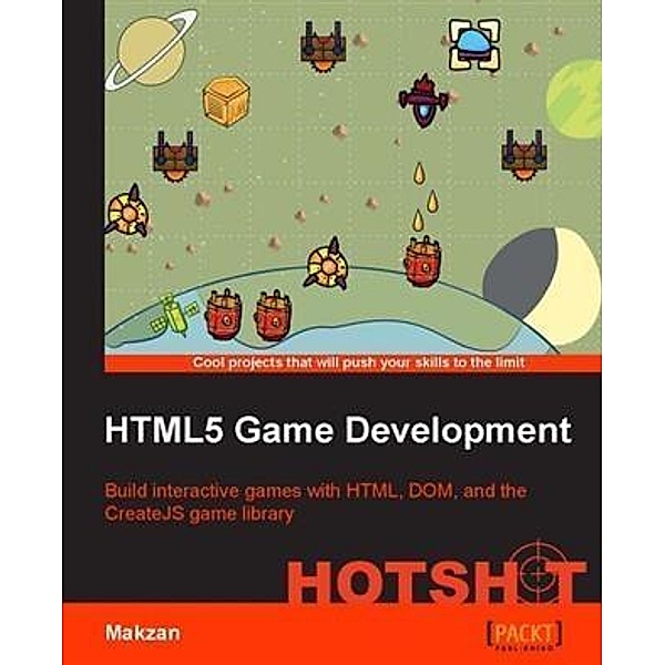 HTML5 Game Development HOTSHOT, Makzan Makzan