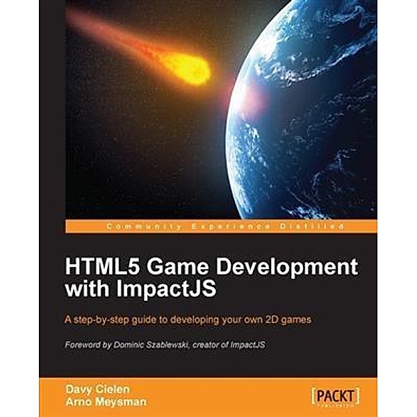 HTML5 Game Development with ImpactJS, Davy Cielen