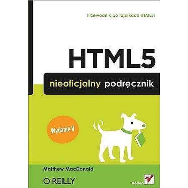 HTML5. Nieoficjalny podr?cznik. Wydanie II, Matthew MacDonald