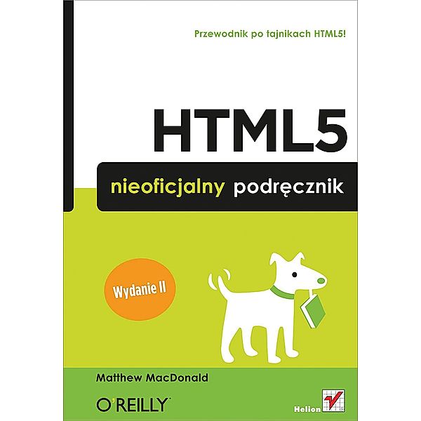 HTML5. Nieoficjalny podr?cznik. Wydanie II, Matthew MacDonald