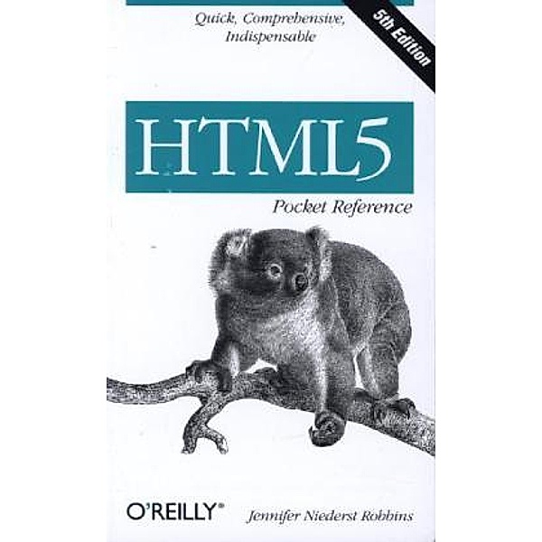HTML5 Pocket Reference, Jennifer Niederst Robbins