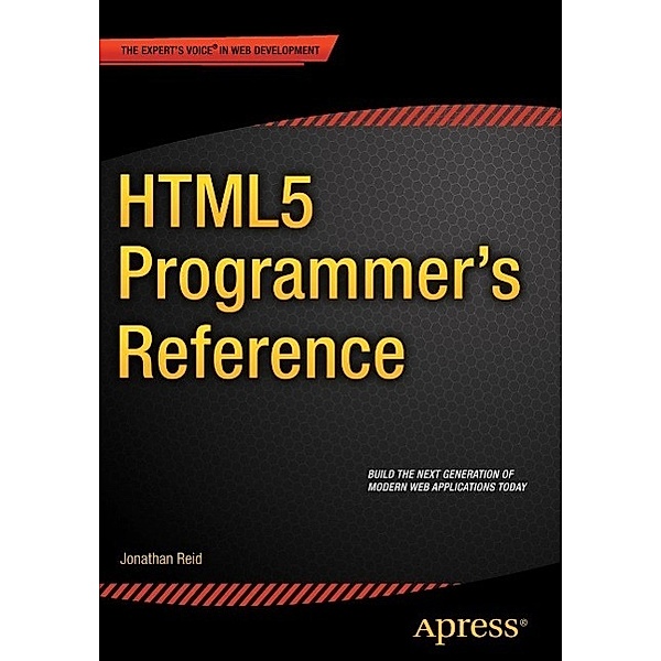 HTML5 Programmer's Reference, Jonathan Reid