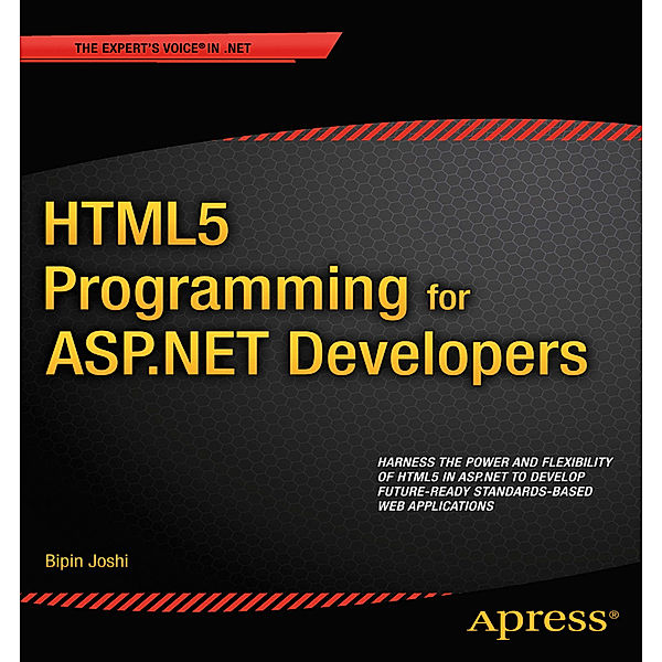 HTML5 Programming for ASP.NET Developers, Bipin Joshi