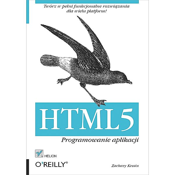 HTML5. Programowanie aplikacji, Zachary Kessin