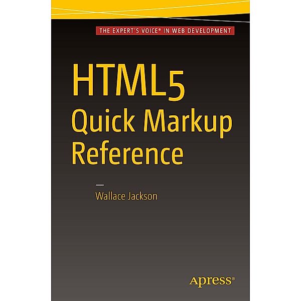 HTML5 Quick Markup Reference, Wallace Jackson