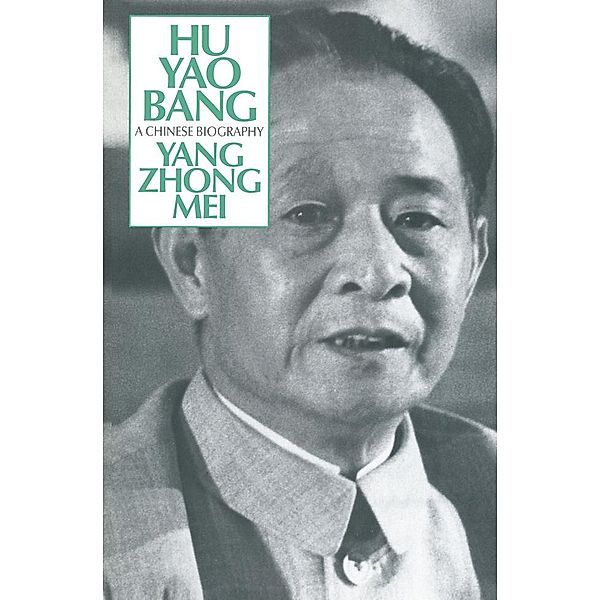 Hu Yao-Bang: A Chinese Biography, Zhongmei Yang