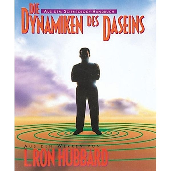 Hubbard, L: Dynamiken des Daseins, L. Ron Hubbard