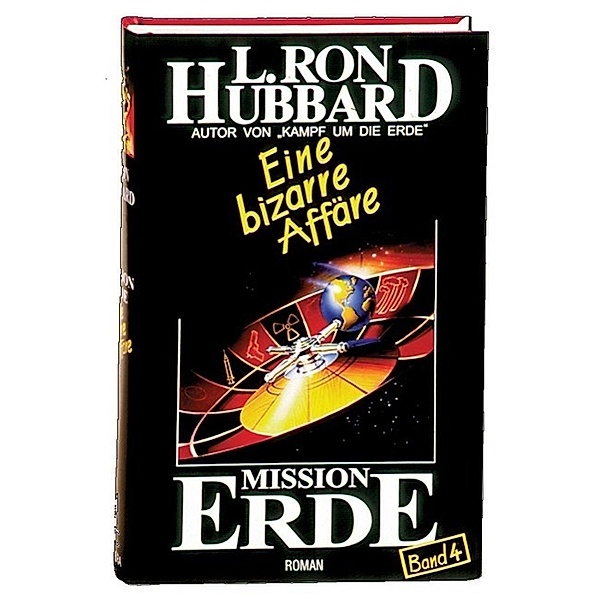 Hubbard, L: Mission Erde, Band 4: Eine bizarre Affäre, L. Ron Hubbard