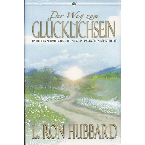 Hubbard, L: Weg zum Glücklichsein, L. Ron Hubbard