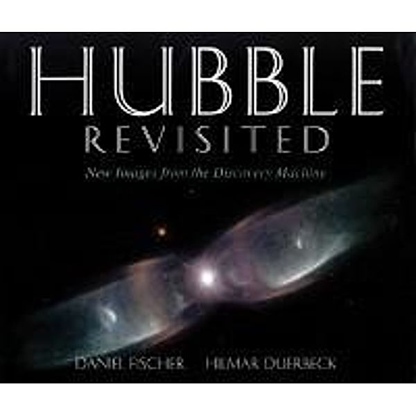 Hubble Revisited, Daniel Fischer, Hilmar Duerbeck