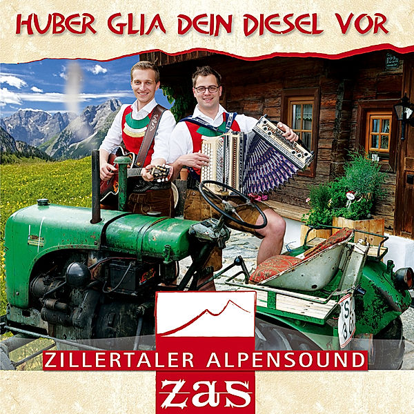 Huber Glia Dein Diesel Vor, Zas - Zillertaler Alpensound