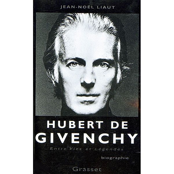 Hubert de Givenchy / Essai, Jean-Noël Liaut