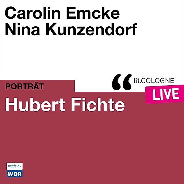 Hubert Fichte, Carolin Emcke, Nina Kunzendorf