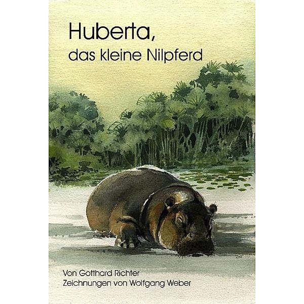 Huberta, das kleine Nilpferd, Gotthard Richter