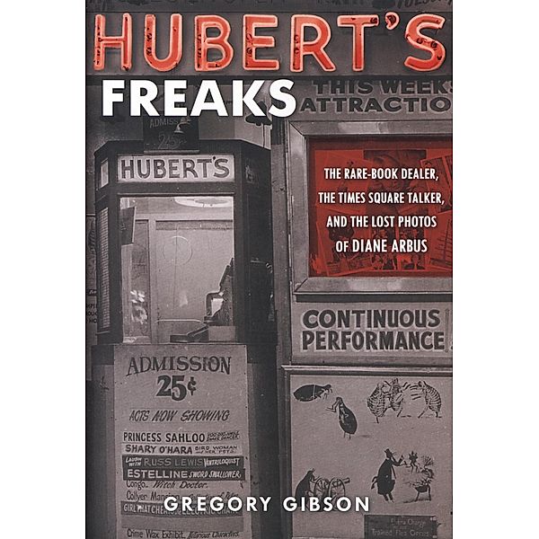 Hubert's Freaks, Gregory Gibson