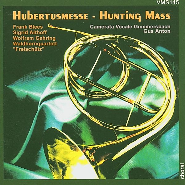 Hubertusmesse, Anton, Camerata Vocale