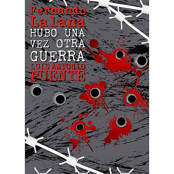 Hubo una vez otra guerra, Fernando Lalana