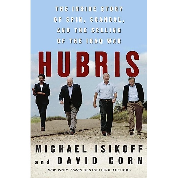 Hubris, Michael Isikoff, David Corn