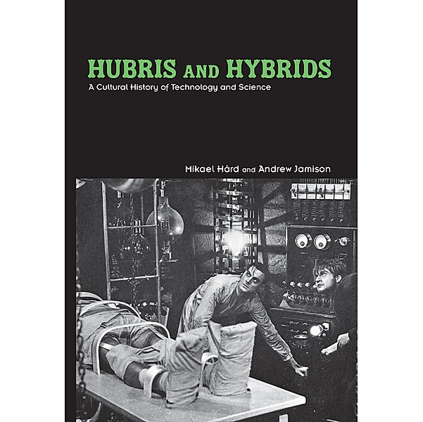 Hubris and Hybrids, Mikael Hård, Andrew Jamison